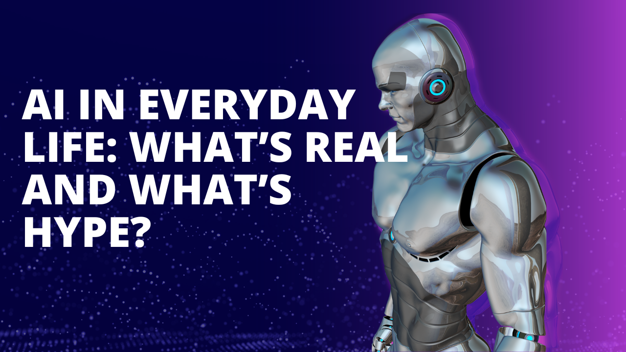 AI applications in everyday life separating reality from hype