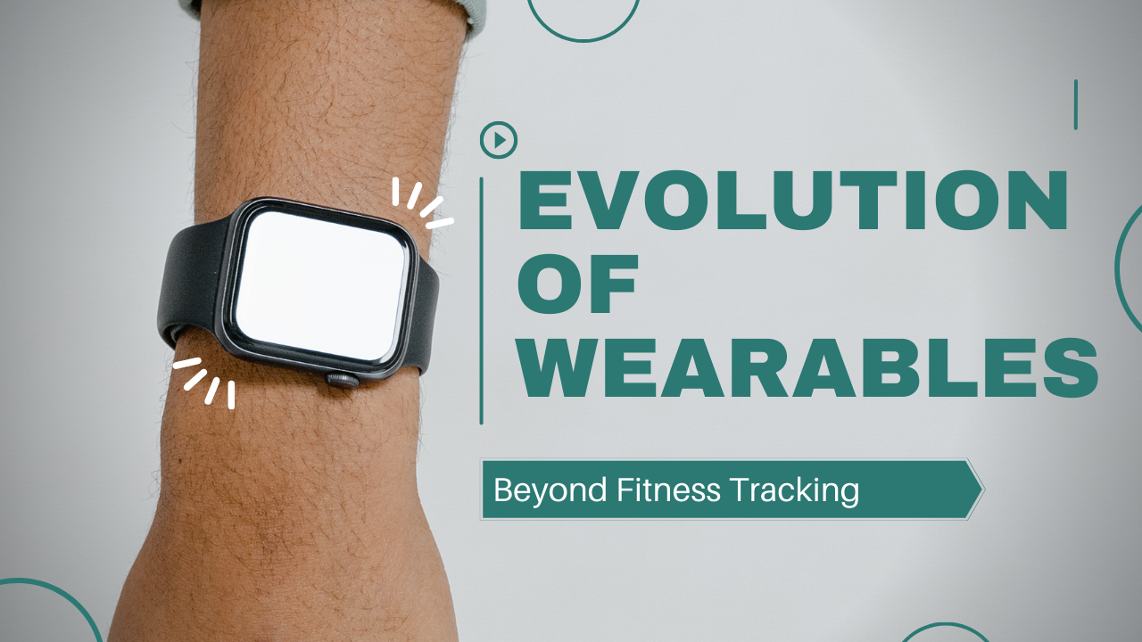 The evolution of wearable technology beyond fitness tracking