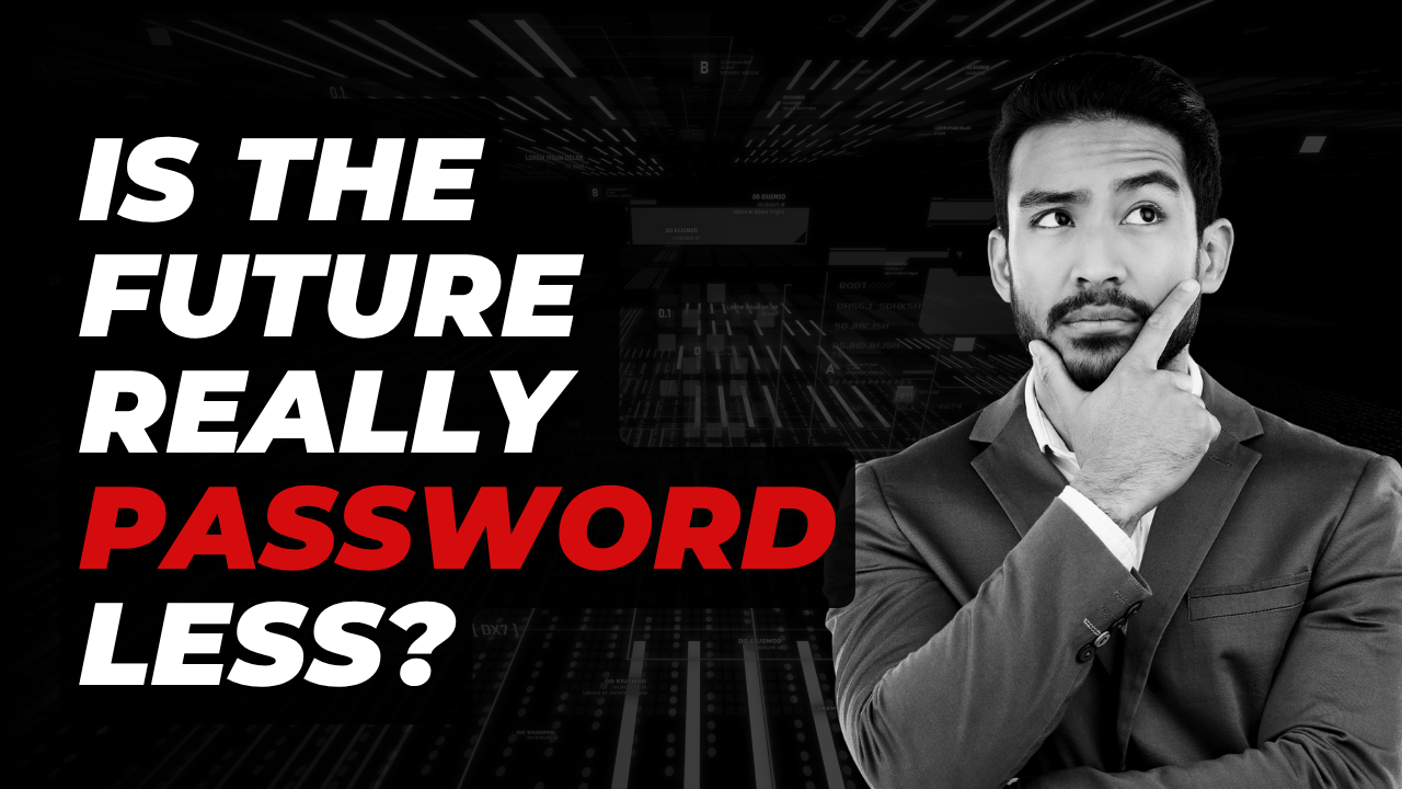 Passwordless authentication shaping the future of digital security