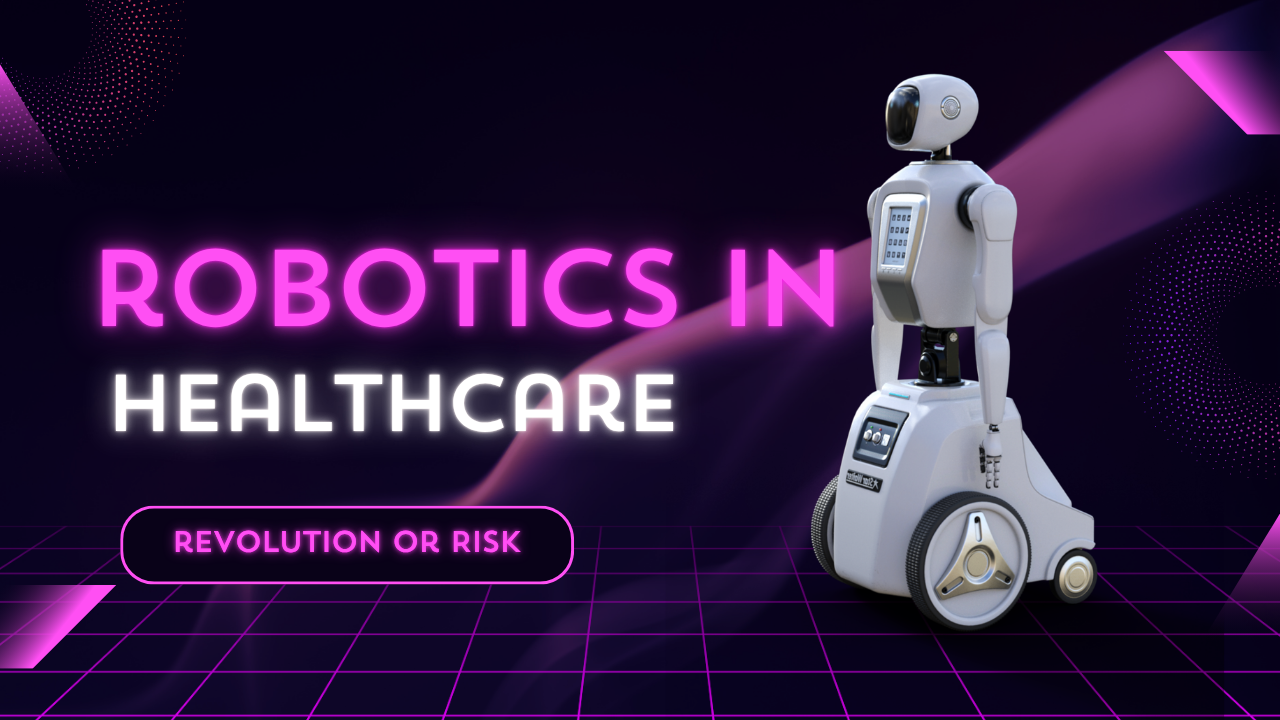 Robotics transforming healthcare with both opportunities and risks