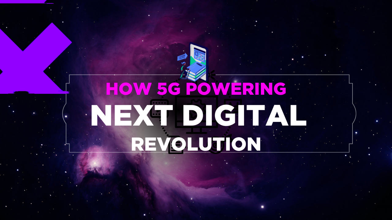5G technology driving the next digital revolution