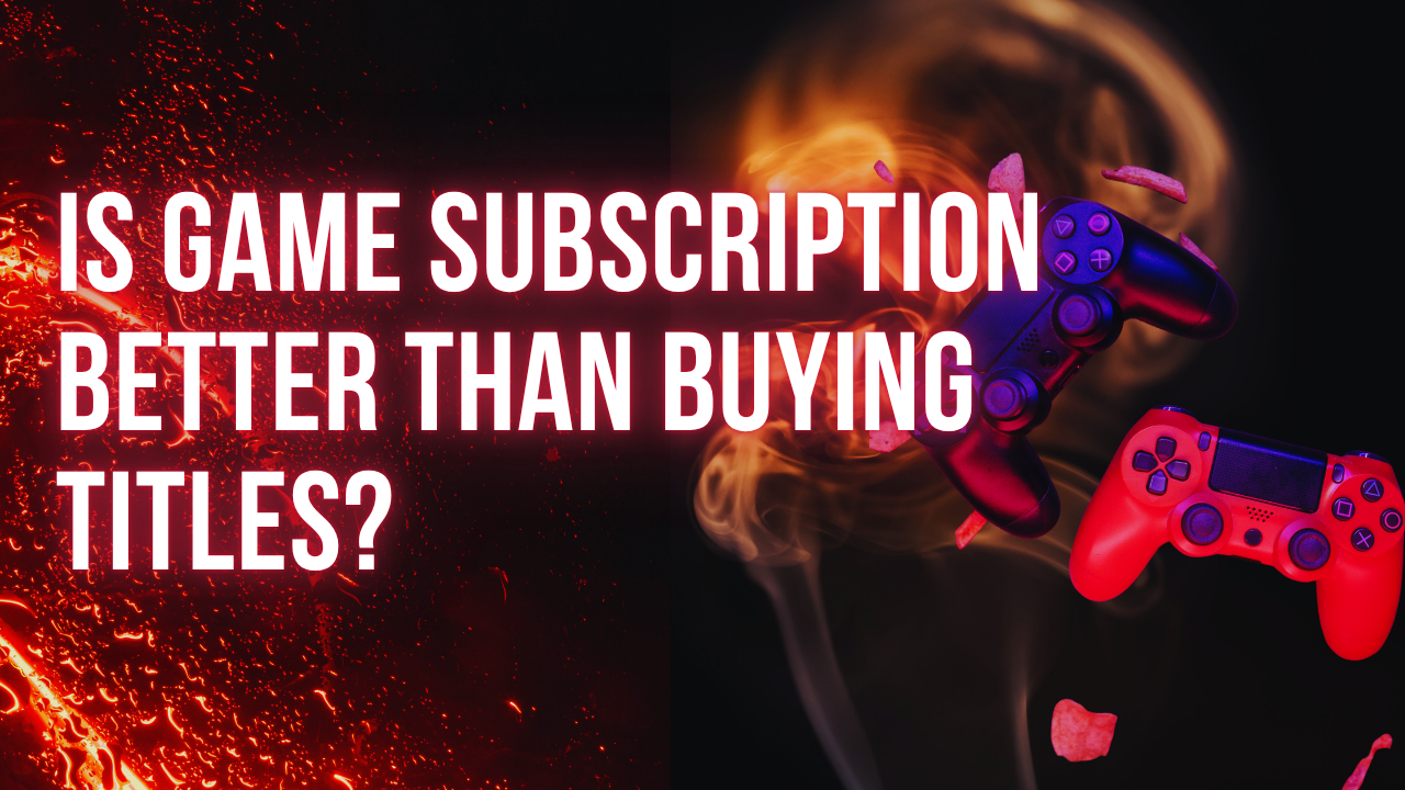 Comparison of game subscription services versus buying individual titles